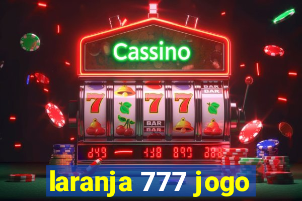 laranja 777 jogo